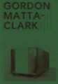 Gordon Matta-Clark : Open House