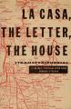 La casa, the Letter, the House (transperipheria)